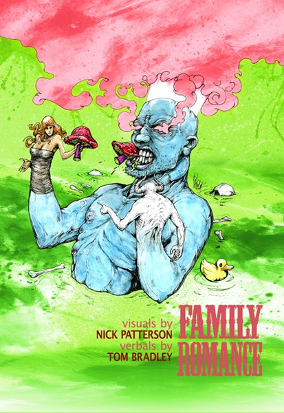 Family Romance: visuals by Nick Patterson, verbals by Tom Bradley